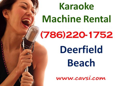 Rent Karaoke Machine Deerfield Beach (786)220-1752