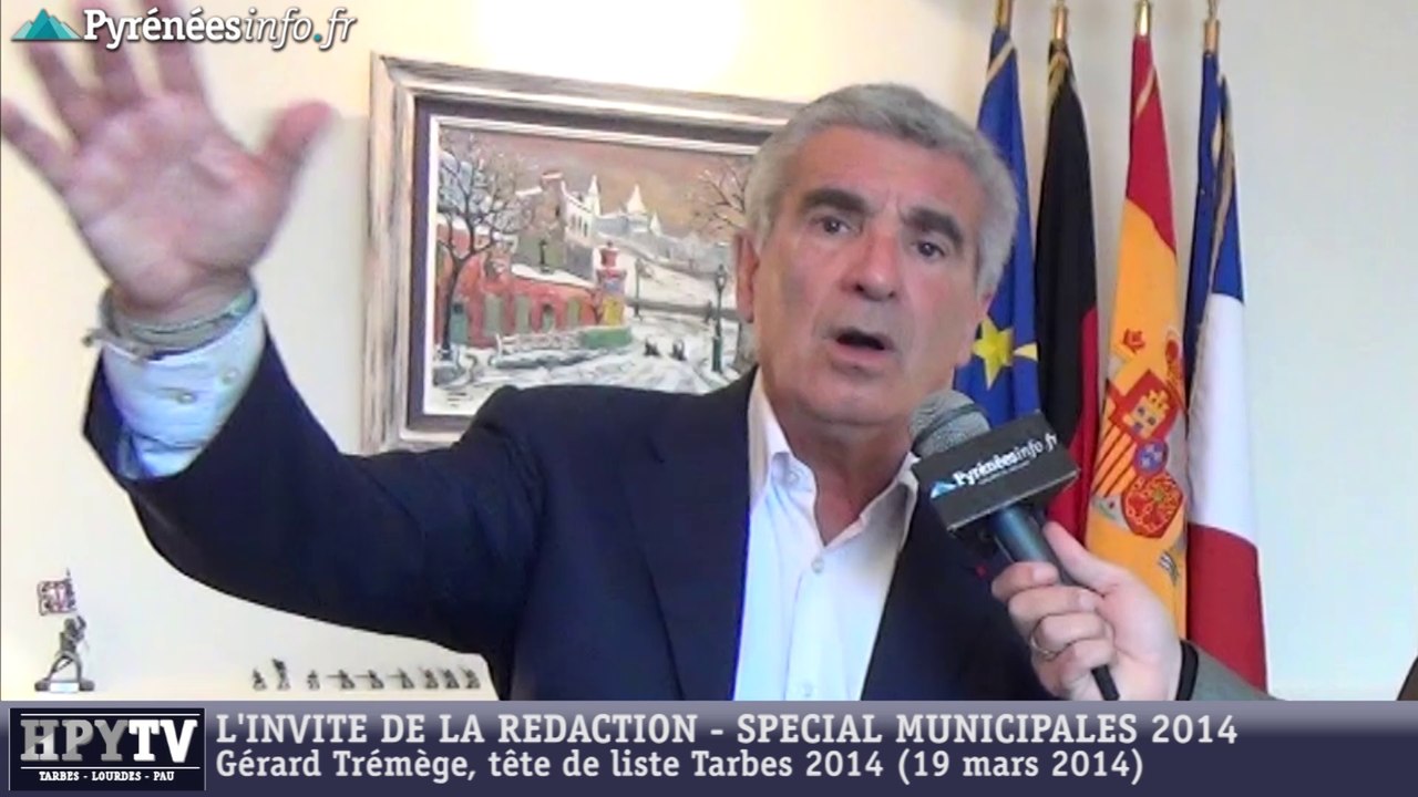 [MUNICIPALES] Gérard Trémège Tarbes 2014 (19 mars 2014)