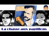 Georges Brassens - La chasse aux papillons (HD) Officiel Seniors Musik