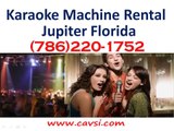 Rent Karaoke Machine Jupiter FL (786)220-1752