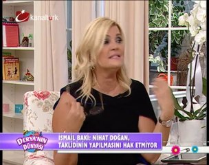 İsmail Baki'den Nihat Doğan'a Taş! (Derya'nın Dünyası)