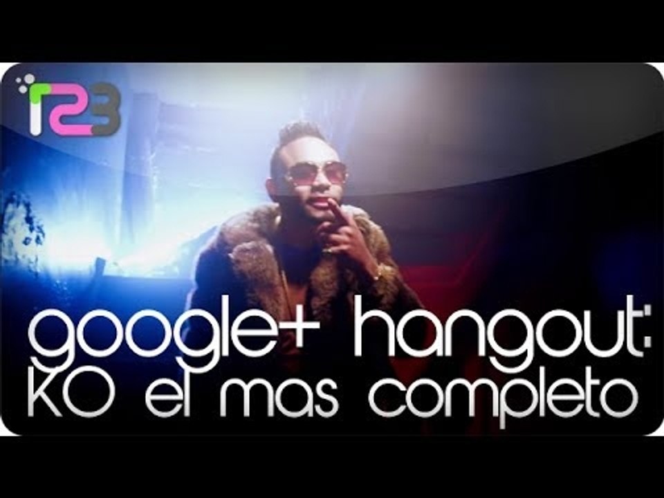 KO El Mas Completo Google+ Hangout