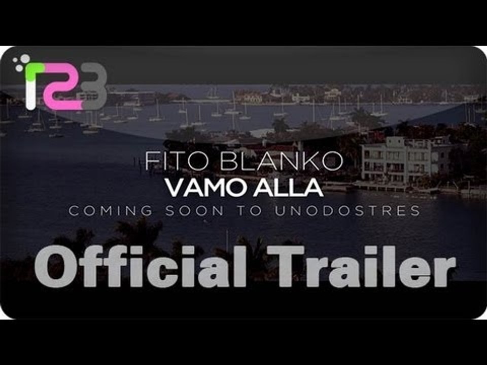 Fito Blanko - "Vamo Alla" (Music Video Trailer)