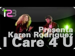 Karen Rodriguez -  "I Care 4 U" - Presenta