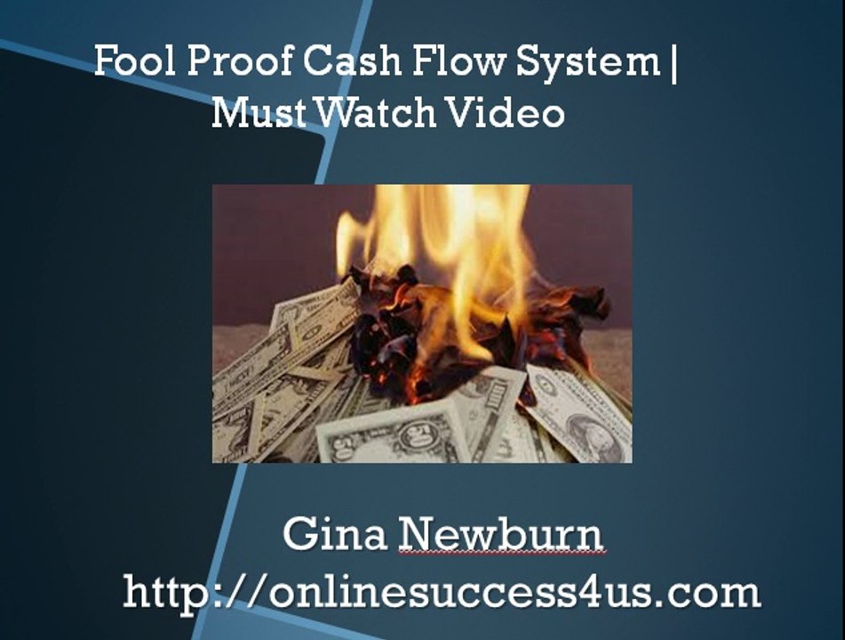 Fool Proof Cash Flow System Must Watch Video!