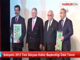 Eskişehir 2013 Türk Dünyası Kültür Başkentliği Ödül Töreni