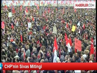 CHP'nin Sivas Mitingi
