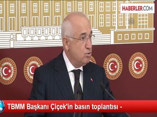 TBMM Başkanı Çiçek'in basın toplantısı -