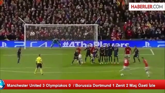 Manchester United 3 Olympiakos 0 / Borussia Dortmund 1 Zenit 2 Maç Özeti İzle