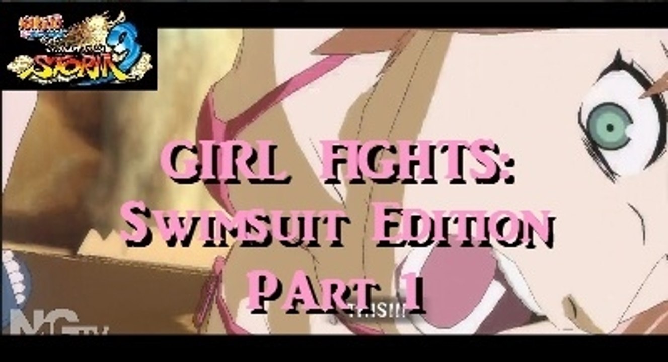 Naruto Shippuden GIRL FIGHTS SWIMSUIT EDITION Part 1 Ultimate Ninja Storm 3