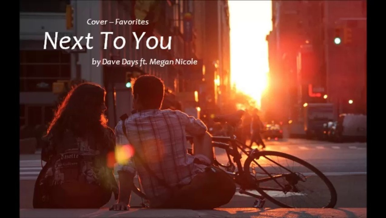 Next To You by Dave Days ft. Megan Nicole (Cover - Favorites)