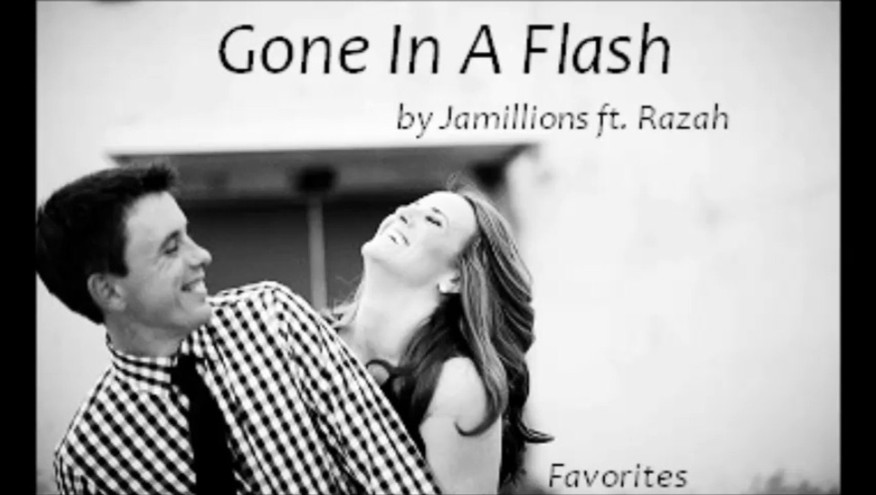 Gone In A Flash by Jamillions ft. Razah (R&B - Favorites)