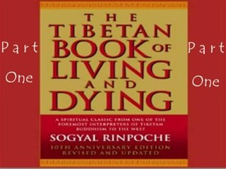 The Tibetan Book of Living and Dying (Audio Book) Part 1 of 8