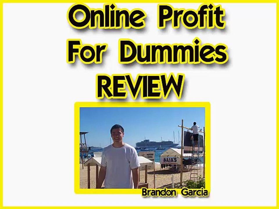 Online Profit For Dummies Review Video And My Personal Expierence, You Should Hear This