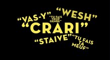 «Crari», «staive, «wesh»... Les expressions préférées des jeunes