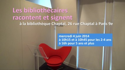 [ 4 juin 2014 ] Paris - Chaptal (75) : Les bibliothécaires racontent et signent
