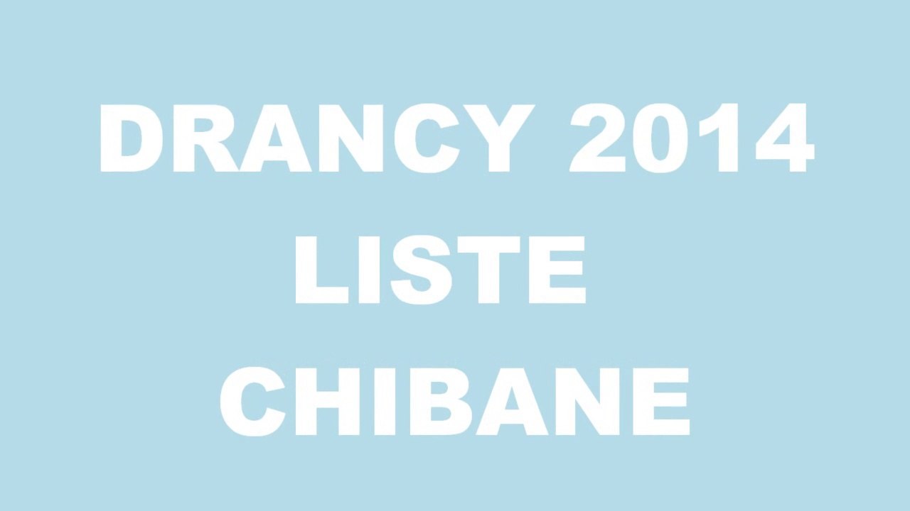 DRANCY 2014 LISTE CHIBANE