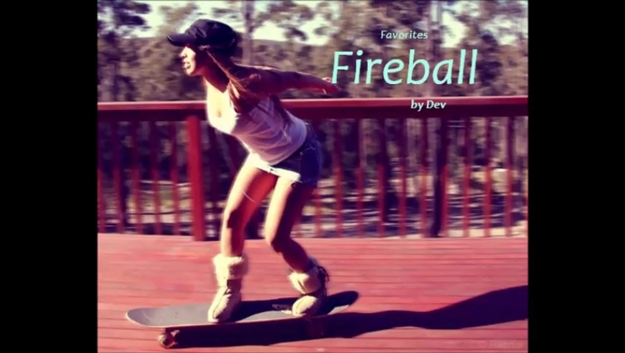 Fireball by Dev (R&B - Favorites)