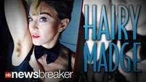 HAIRY MADGE: Madonna Proudly Posts Instagram Pic of Ungroomed Armpit