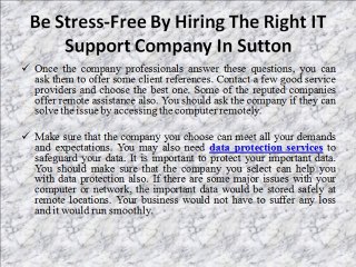 Be stress-free by hiring the right IT support Sutton company