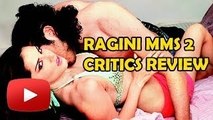 Ragini MMS 2 Review | Bollywood Critics Speak | CHECK OUT