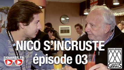 Nico s'incruste ep03 - Shaaker - Festival de Saint-Gervais