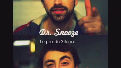 Dr Snooze - Le prix du silence