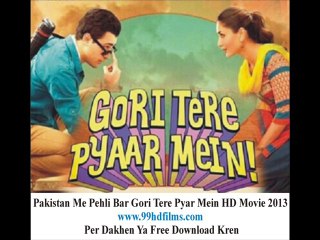 Gori Tere Pyar Mein HD Movie 2013