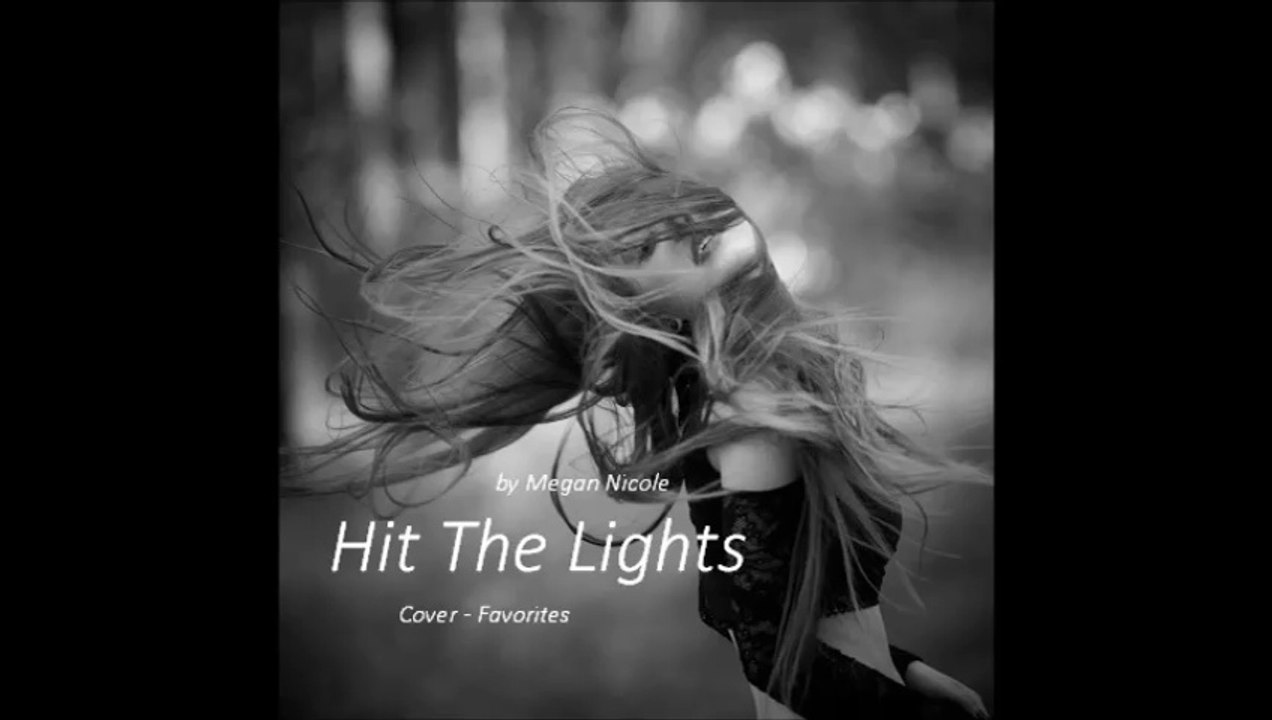 Hit The Lights by Megan Nicole (Cover - Favorites)