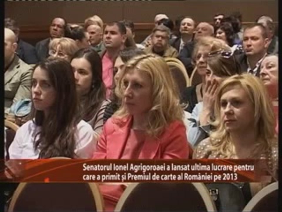 ROMANIAN BOOK AWARD FOR 2013 IS CONFERRED TO PRESIDENT OF SENATORIAL COMMITTEE- IONEL AGRIGOROAEI