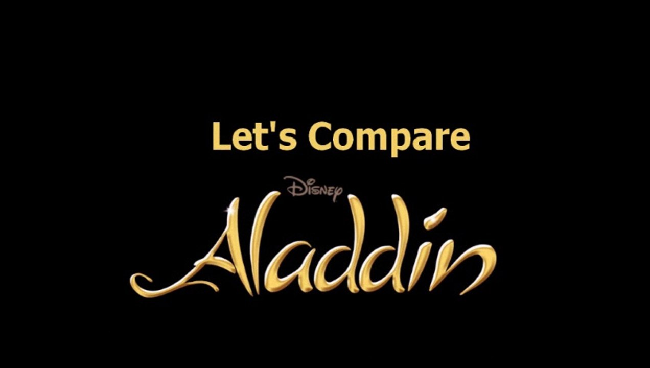 Let's Compare ( Disney's Aladdin )