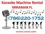 Rent Karaoke Machine Miramar FL (786)220-1752