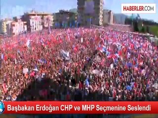 Başbakan Erdoğan CHP ve MHP Seçmenine Seslendi