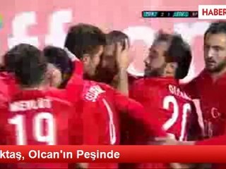Beşiktaş, Olcan'ın Peşinde