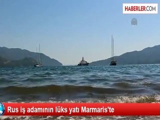 Rus iş adamının lüks yatı Marmaris'te