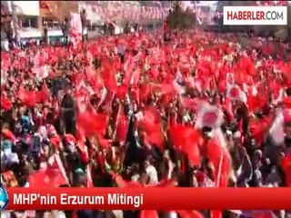 MHP'nin Erzurum Mitingi