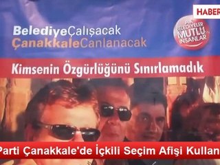 AK Parti Çanakkale'de İçkili Seçim Afişi Kullandı