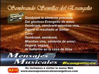EL HIMNO EVANGELICO DEL DIA: "SEMBRANDO LA SIMIENTE PRECIOSA"