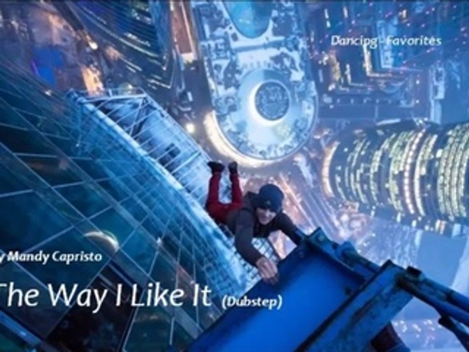 The Way I Like It by Mandy Capristo (Dubstep - Favorites)