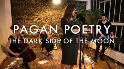 Pagan Poetry - the Dark Side Of The Moon (Froggy's Session)