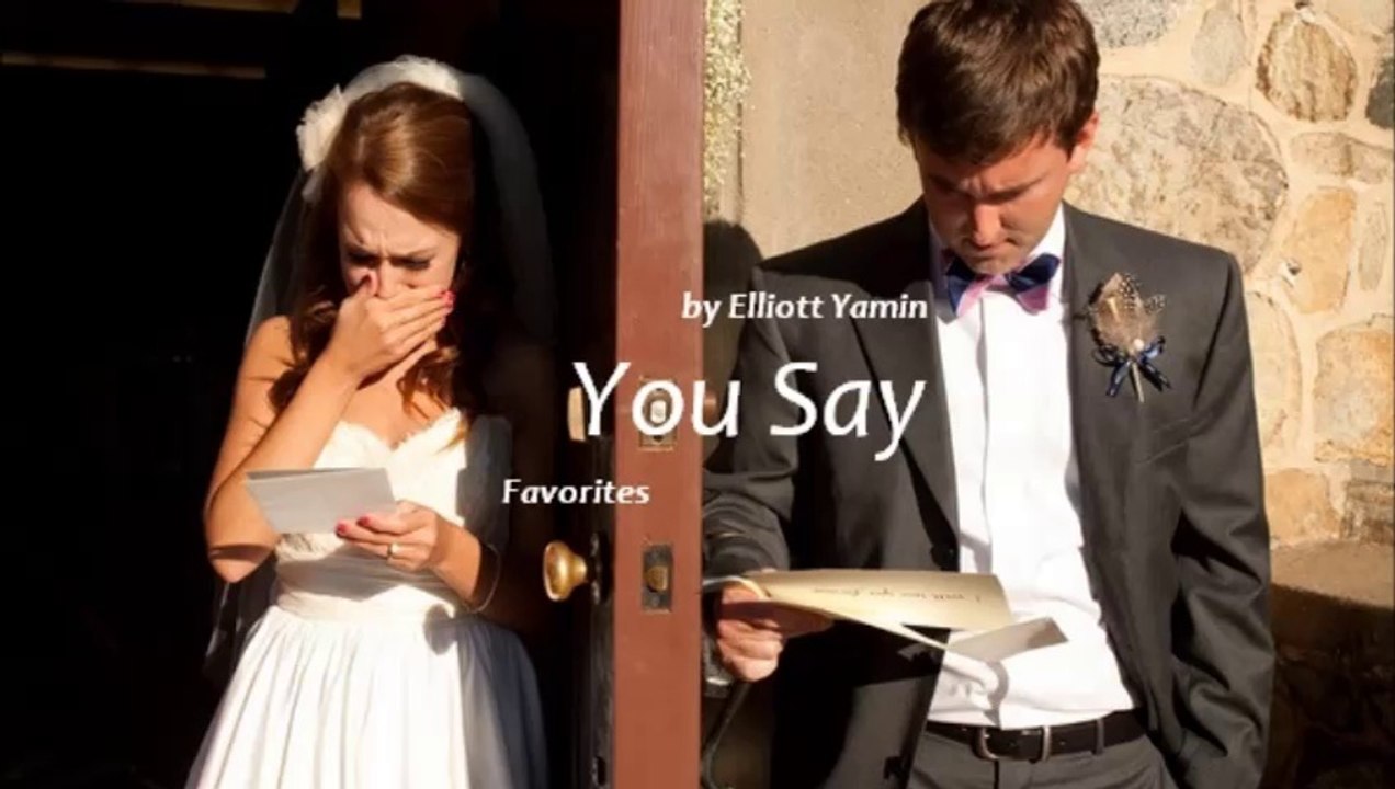 You Say by Elliott Yamin (Favorites)