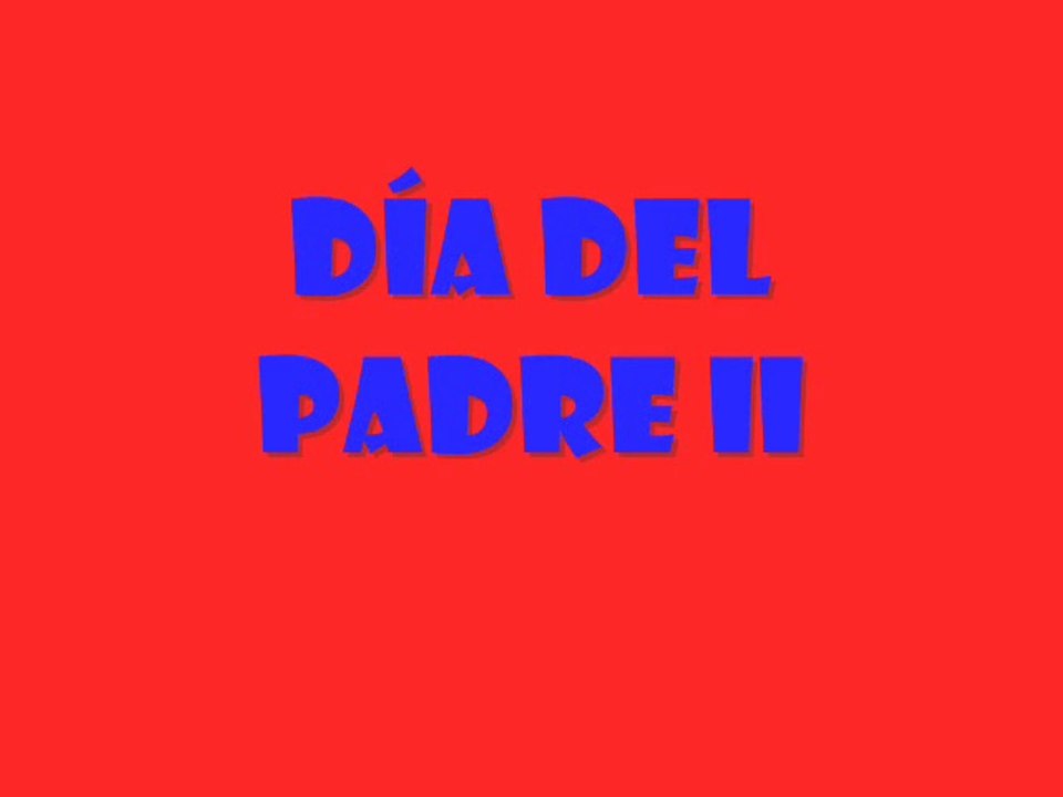Día del padre II +