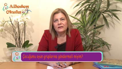 Çocuğumu oyun gruplarına göndermeli miyim? Elvan Kandemir / Psk. Danışman – Eğitim Uzmanı