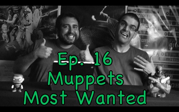 Ep 16. Muppets Most Wanted- Cinema Under the Influence