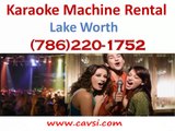 Rent Karaoke Machine Lake Worth FL (786)220-1752