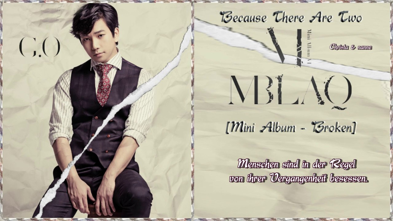 MBLAQ - Because There Are Two k-pop [german sub] [Mini Album - Broken]