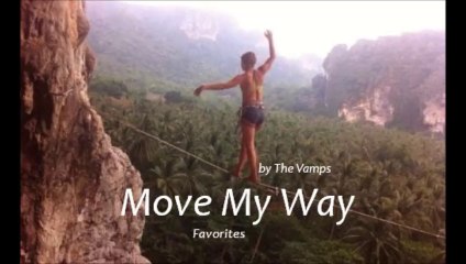 Move My Way by The Vamps (Favorites)