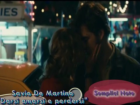 CANZONE STREPITOSA E STUPENDA - [Darsi amarsi e perdersi - Savio De Martino]