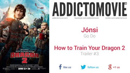 How to Train Your Dragon 2 - Trailer #3 Music #2 (Jónsi - Go Do)