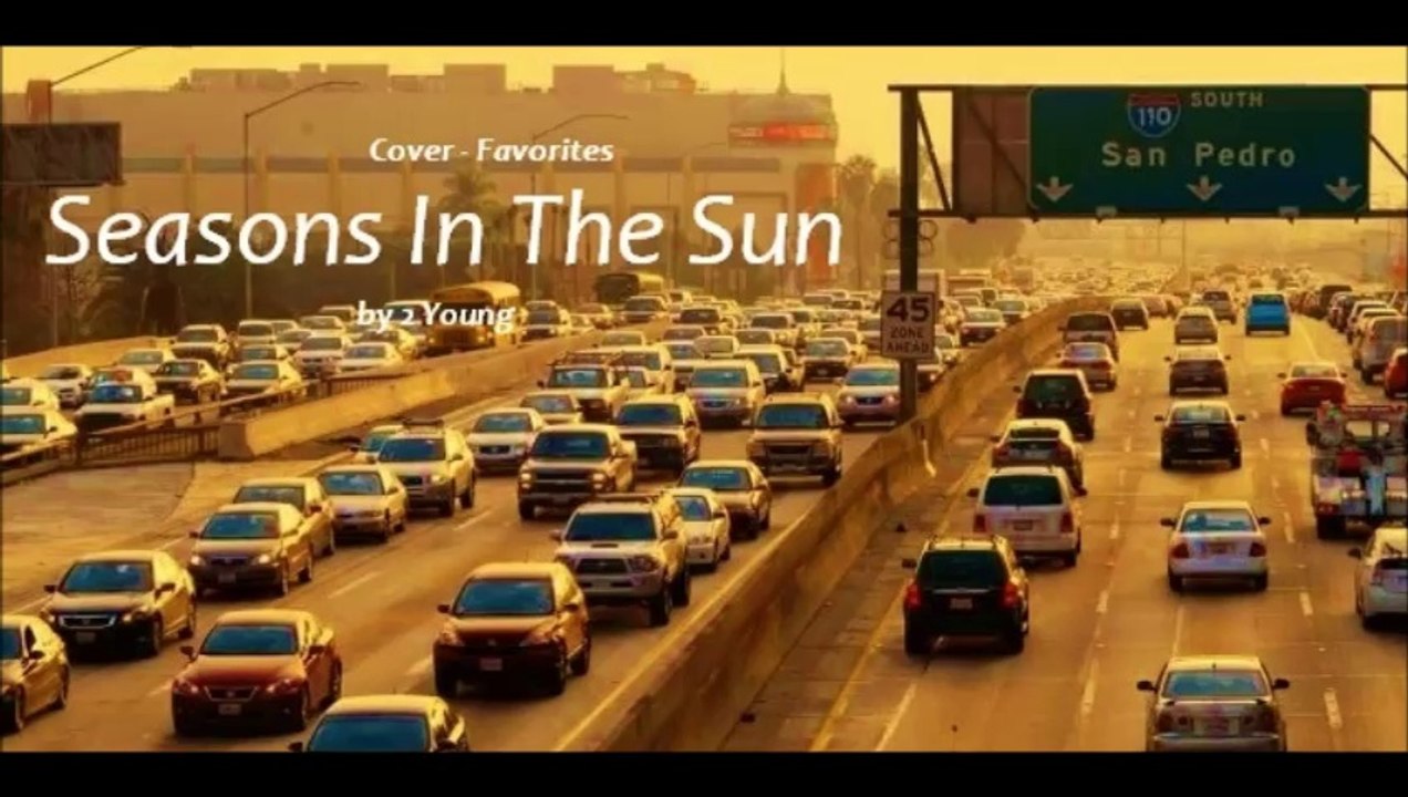 Seasons In The Sun by 2 Young (Cover - Favorites)